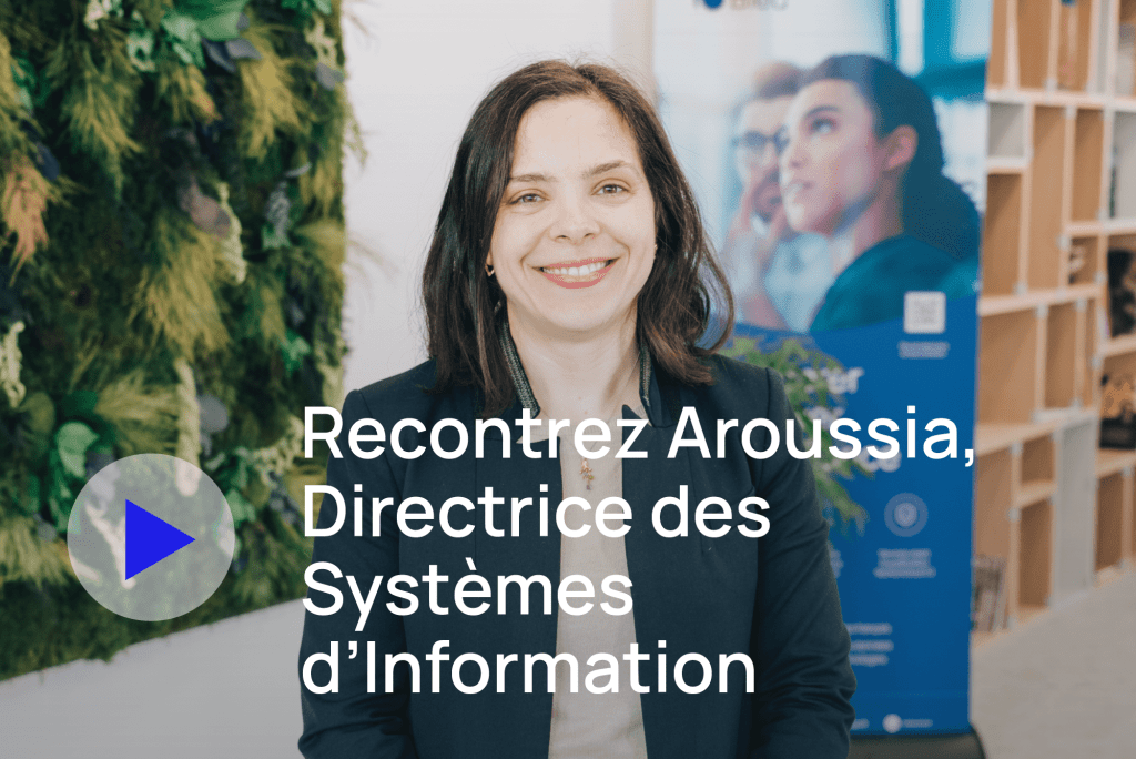 Rencontrez Aroussia, Directrice des Systèmes d'Information