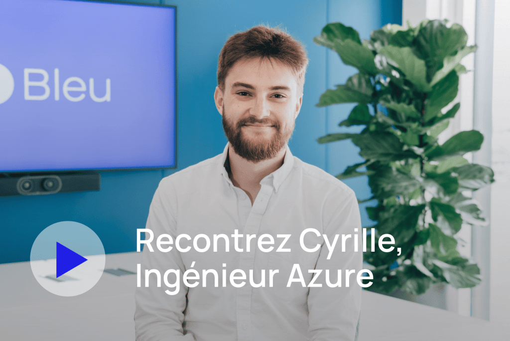 Rencontrez Cyrille, Ingénieur Azure