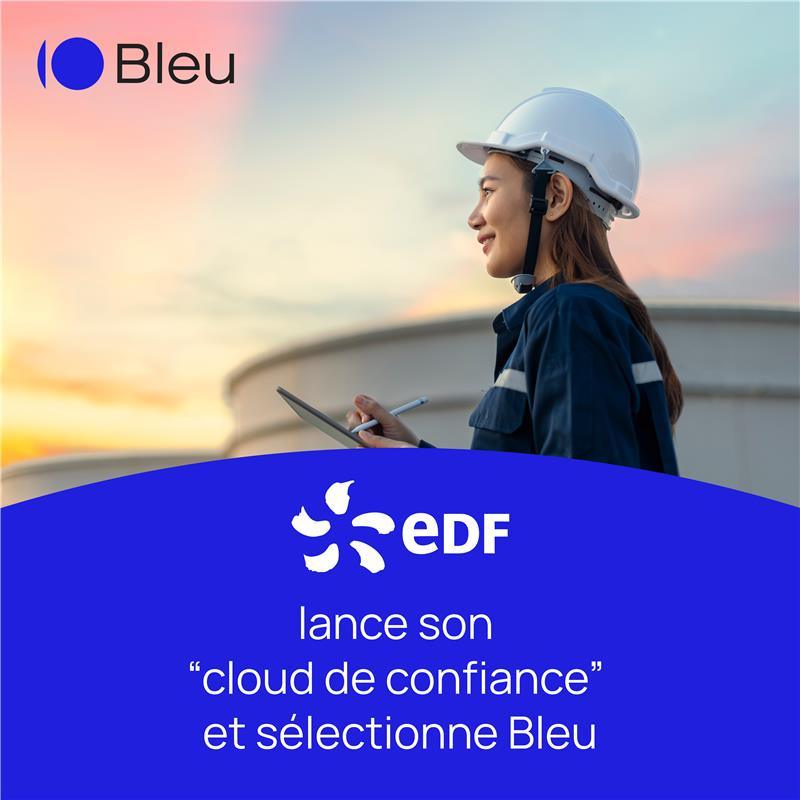 EDF lance son cloud de confiance et sélectionne Bleu